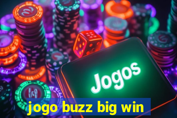 jogo buzz big win